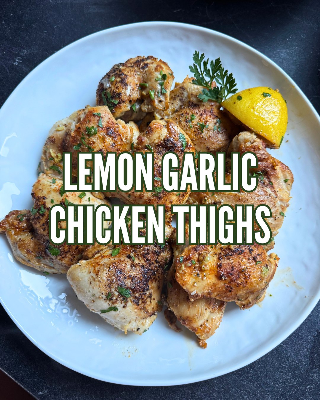 Lemon Garlic Chicken Thighs